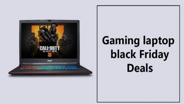 Gaming laptop black Friday deals
